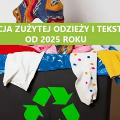Segregacja ubrań 2025: Jak legalnie pozbyć się starych tekstyliów?