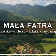 Malá Fatra: malownicza wioska u podnóża gór, zielone łąki i lasy. Informacje o szlakach, cenach i mapie.