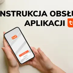 Instrukcja obsługi aplikacji Tuya na smartfonie. Dowiedz się, jak napisać instrukcję obsługi, by sprawnie korzystać z aplikacji.