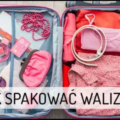 Co spakować do walizki na wakacje, aby niczego nie zapomnieć?