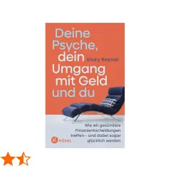 Buchcover: "Deine Psyche, dein Umgang mit Geld und du". Ein Buch über die Psychologie des Geldes, das hilft, gesündere Finanzentscheidungen zu treffen.