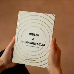 Reinkarnacja w Biblii cytaty - dlaczego nie ma bezpośrednich odniesień?