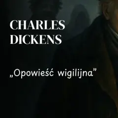 Opowieść wigilijna: streszczenie, analiza. Odkryj przemianę Scrooge'a