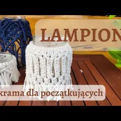 Jak zrobić lampion na taras? DIY: słoik, puszka, drewno, makrama!