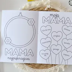 Kolorowanka dla mamy z serduszkami: "moja MAMA", "tuli do snu", "przytuli", "pociesza", "rozśmieszy", "doradzi", "pomaga", "wspiera", "troszczy się", "wspiera".