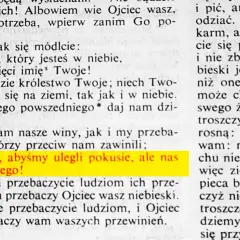 Fragment modlitwy Ojcze nasz: "i nie dopuść, abyśmy ulegli pokusie, ale nas zachowaj od złego!