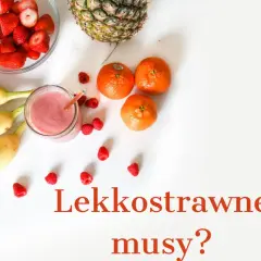 Czy mus owocowy jest lekkostrawny? Poznaj jego właściwości i zalety