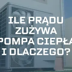 Pompa ciepła 7 kW: Ile prądu zużywa i jak obniżyć koszty?