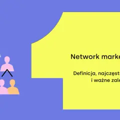 Schemat piramidy ludzi i tekst "Network marketing: definicja, obawy i zalety". Dowiedz się, czym jest mlm.