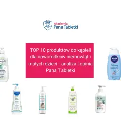 Płyn do kąpieli dla noworodka mamaginekolog i inne produkty z rankingu TOP 10 do kąpieli dla dzieci.