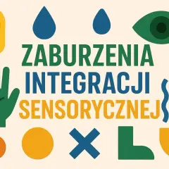 Grafika z ikonami: ucho, dłoń, krople, oko, słońce, fale, koła, krzyżyk, litera L. Tekst: Zaburzenia Integracji Sensorycznej.