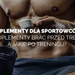 Co brać przed treningiem, aby zwiększyć wydajność i uniknąć zmęczenia