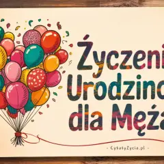 Kolorowe balony unoszą się nad napisem "Życzenia Urodzinowe dla Męża". Idealny wierszyk na urodziny!