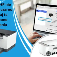Drukarka HP nie drukuje na czarno? Wypróbuj te sprawdzone rozwiązania, by naprawić niewyraźne wydruki.