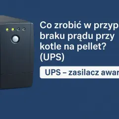 Zasilacz awaryjny UPS chroni kocioł na pellet, gdy brakuje prądu. Zapewnia ciągłość pracy ogrzewania.