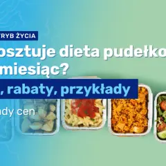 Ile kosztuje catering dietetyczny miesięcznie? Sprawdź!