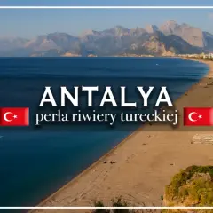 Antalya, perła riwiery tureckiej, rozciąga się wzdłuż błękitnego morza i piaszczystej plaży, z górami w tle.
