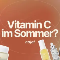 Vitamin C im Sommer? Ja! Hautpflegeprodukte mit Vitamin C, wie Seren und Cremes, für strahlende Haut.