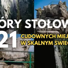 Góry Stołowe: Must-see atrakcje. Jak zaplanować idealny wyjazd?