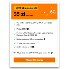 Doładowanie internetu Orange: 9900 GB na rok za 35 zł/miesiąc. Pakiet 50 GB, rozmowy i SMS-y bez limitu w Polsce i UE. Szybki internet 5G.