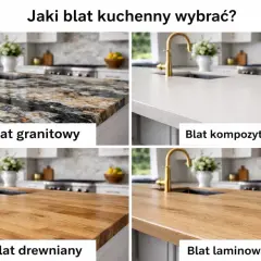 Porównanie rodzajów blatów kuchennych: granitowy, kompozytowy, drewniany i laminowany. Wybierz idealny do swojej kuchni!
