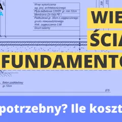 Wieniec fundamentowy na rysunku technicznym. Czy wieniec budowlany jest potrzebny i ile kosztuje?