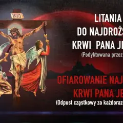 Jak odmawiać litanię do Najdroższej Krwi, aby uzyskać łaski i ochronę