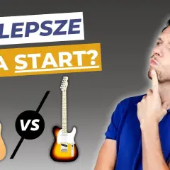 Gitara akustyczna czy elektryczna – która lepsza dla początkującego?