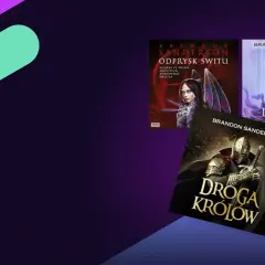Okładki książek Brandona Sandersona: "Odprysk Świtu" z Archiwum Burzowego Światła, "Wiatr i Prawda" oraz "Droga Królów".