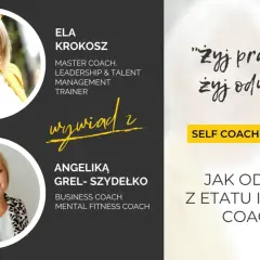 Dwie kobiety, Ela Krokosz i Angelika Grel-Szydełko, inspirują do życia z ambicją i odwagą w programie Self Coaching.