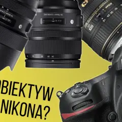Obiektyw szerokokątny Nikon jaki wybrać – uniknij kosztownych błędów