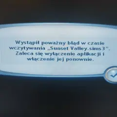 Komunikat błędu w grze The Sims 3: "Wystąpił poważny błąd w czasie wczytywania „Sunset Valley.sims3”. Zaleca się wyłączenie aplikacji i włączenie jej ponownie.