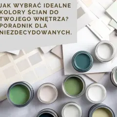 Próbki kolorów ścian i puszki z farbami w odcieniach zieleni, błękitu i beżu.