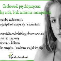 Chłodny urok, manipulacja i brak sumienia – to cechy osobowości psychopatycznej. Nie daj się zwieść pozorom, bo za nimi kryje się kalkulacja.