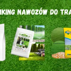 Ranking nawozów do trawy: torby YaraMila Complex i BarFertile, zdjęcia trawników, kosiarki i zraszaczy.