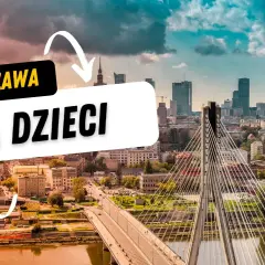 Gdzie z dzieckiem w Warszawie? Odkryj najlepsze miejsca na rodzinny czas