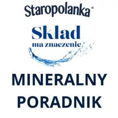 Polskie wody mineralne Staropolanka 2000 i 800 – skład ma znaczenie. Wybierz zdrowie z natury!