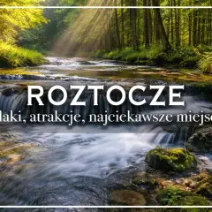 Roztocze: malownicze wodospady i szlaki. Idealne atrakcje dla dzieci, by odkrywać piękno natury.