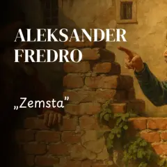 Dwóch mężczyzn w strojach z epoki kłóci się na tle muru. Jeden wskazuje palcem, drugi podnosi rękę. Aleksander Fredro, "Zemsta". Niech się dzieje wola nieba!