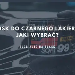 Najlepszy wosk do czarnego samochodu - popraw wygląd i ochronę lakieru