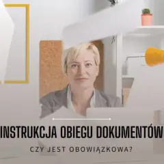 Czy instrukcja obiegu dokumentów jest obowiązkowa dla firm? Sprawdź to!