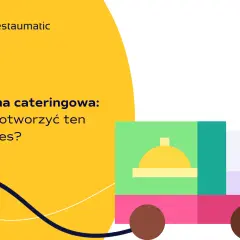 Jak założyć firmę cateringową i uniknąć najczęstszych błędów