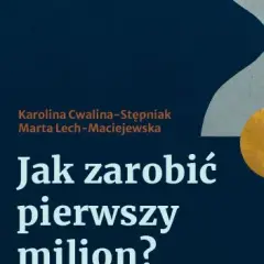 Jak zarobić pierwszy milion – najlepsze książki i sprawdzone strategie