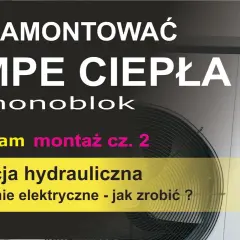 Jak zamontować pompę ciepła krok po kroku – uniknij błędów i oszczędź czas