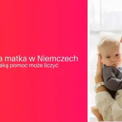 Co dostaje samotna matka? Kluczowe zasiłki i wsparcie w Polsce
