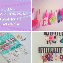 Jak przechowywać spinki i gumki do włosów, by uniknąć bałaganu?