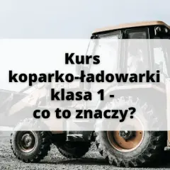 Koparka klasa 1 – co to znaczy i jakie ma zastosowanie w budownictwie