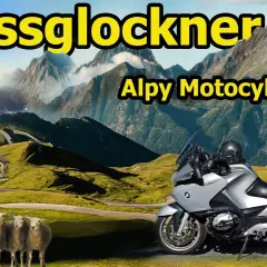 Najlepsza trasa motocyklowa Grossglockner – uniknij niebezpieczeństw i ciesz się widokami