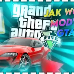 Mody do GTA 5 na PS5: Unikaj błędów przy instalacji i ciesz się grą!