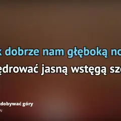 Tekst piosenki jak dobrze nam zdobywać góry - odkryj emocje i przygody